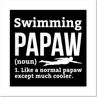 Swimming PAPAW funny definition theme Posters and Art